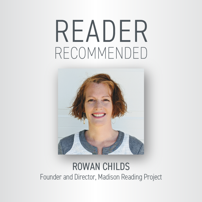 Reader Recommended — Rowan Childs, Madison Reading Project