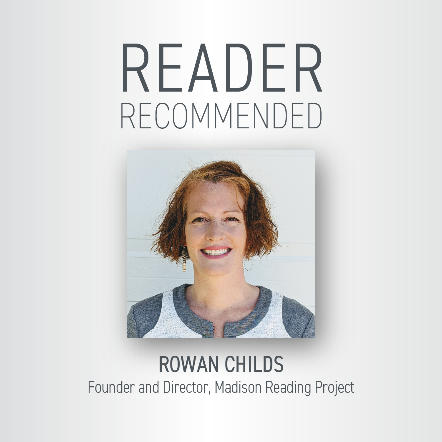 Reader Recommended — Rowan Childs, Madison Reading Project
