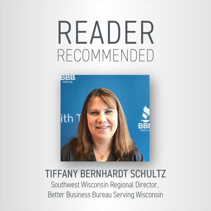 Reader Recommended — Tiffany Bernhardt Schultz, Better Business Bureau