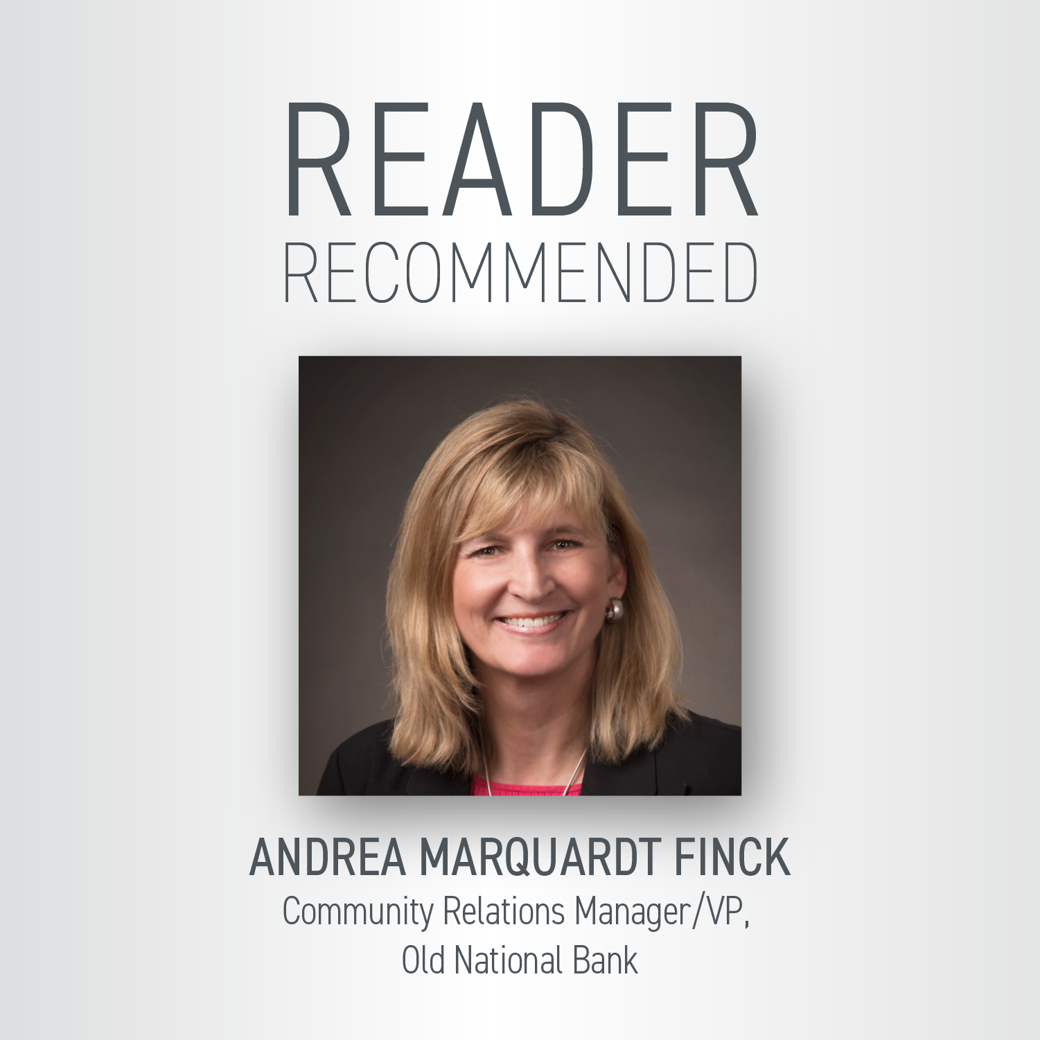 Reader Recommended — Andrea Marquardt Finck, Old National Bank